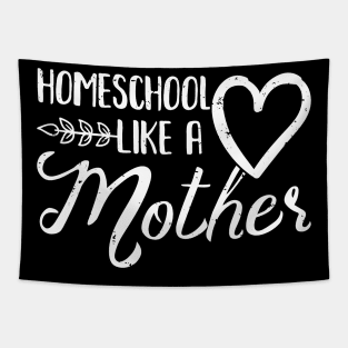 Homeschool Like A Mother Tapestry