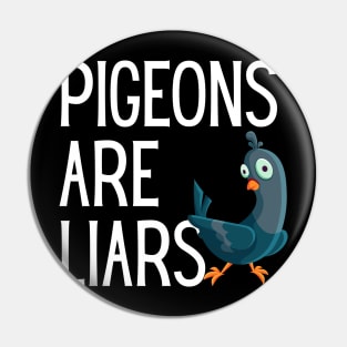 Pigeons Are Liars Pin