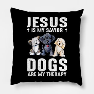 Jesus Is My Savior Dogs Are My Therapy Pillow