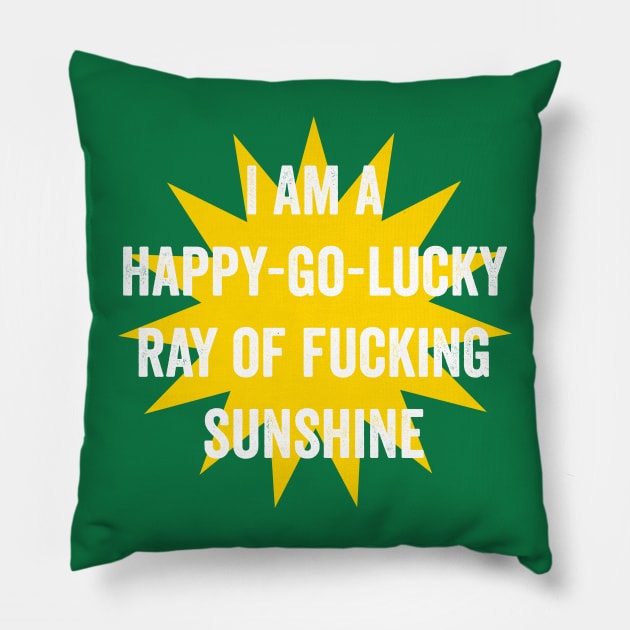 Ray of fucking sunshine Pillow by e2productions