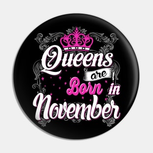 Queens are born in November Pin