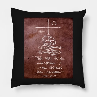 Porque tuve hambre y me disteis de comer / Illustration Pillow