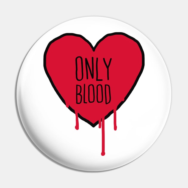 Only Blood in My Heart Pin by JilGoo