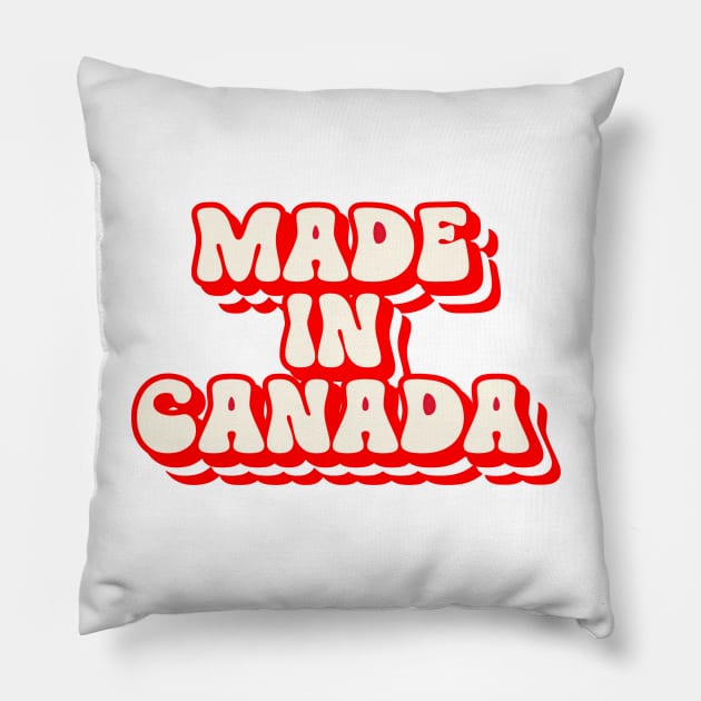 MADE In Canada Day Gifts Pillow by SartorisArt1