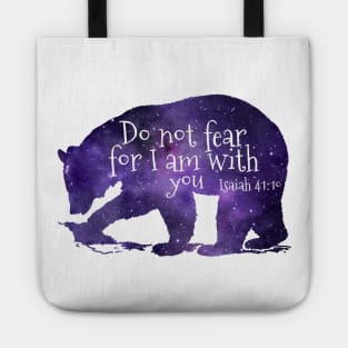 Do Not Fear For I Am With You - Bear Bible Verse Art Tote