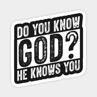 Do You Know God? Magnet