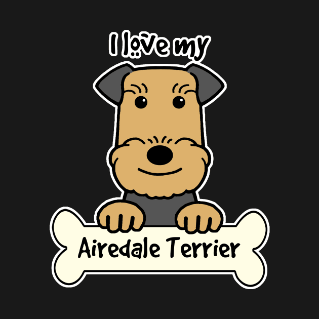 I Love My Airedale Terrier by AnitaValle