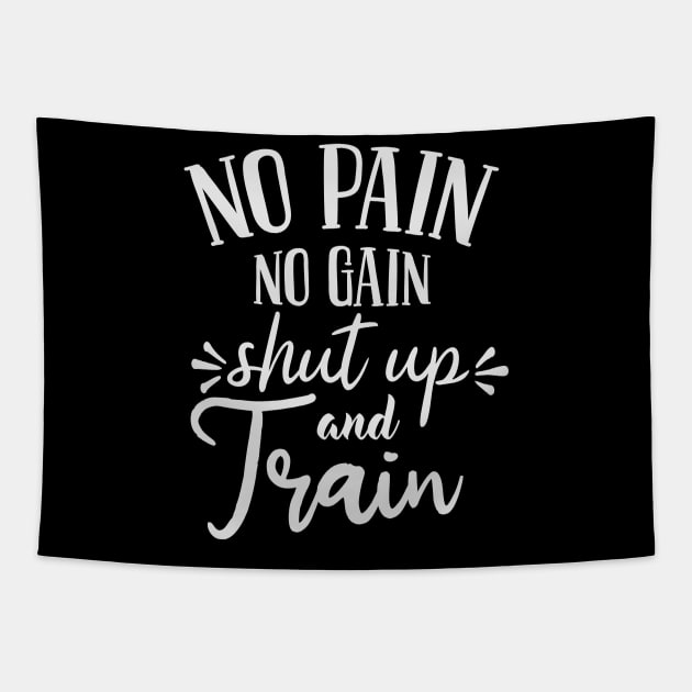 No pain No gain - Shut up and Train Tapestry by fancimpuk