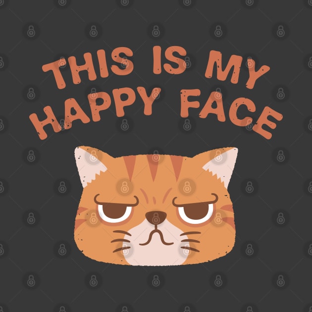 Funny Grumpy This Is My Happy Face Cat by rustydoodle