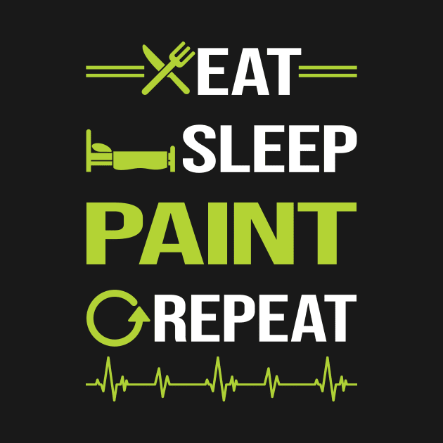 Funny Eat Sleep Repeat Painting by Happy Life