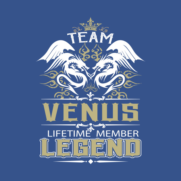 Discover Venus Name T Shirt - Team Venus Lifetime Member Legend Name Gift Item Tee - Venus - T-Shirt