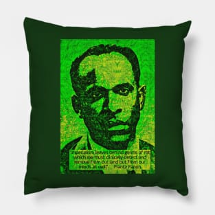 Franz Fanon quote on imperialism Pillow