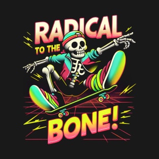 Radical to the Bone skateboarding T-Shirt