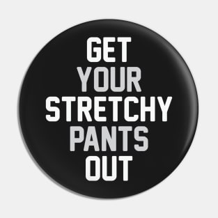 Get Your Stretchy Pants Out Pin