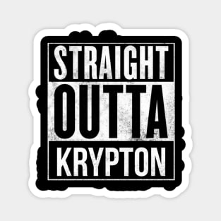 Straight Outta Krypton Magnet