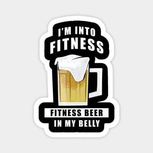 I'm Into Fitness, Fitness Beer In My Belly - Funny Magnet