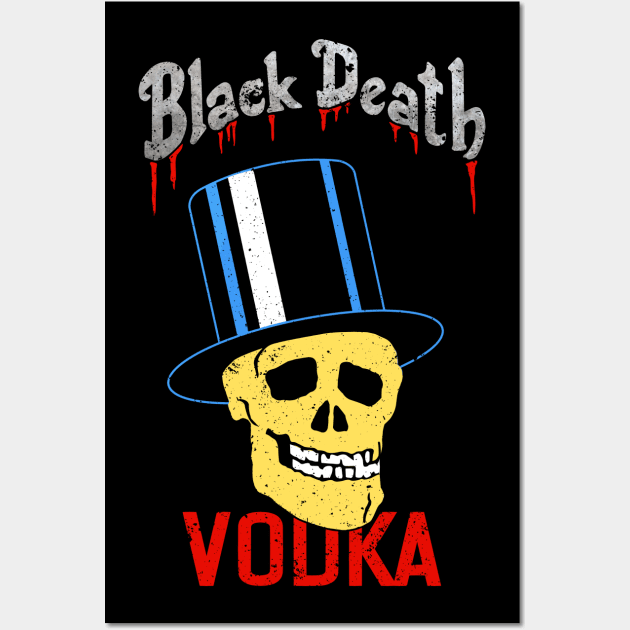Black Death Vodka (Color) - Black Death - Posters and Art Prints 