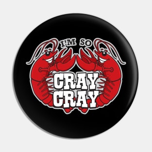 I'm So Cray Cray Pin