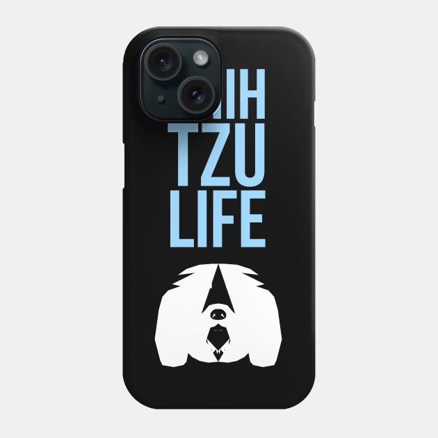 Shih tzu life Phone Case by madeinchorley