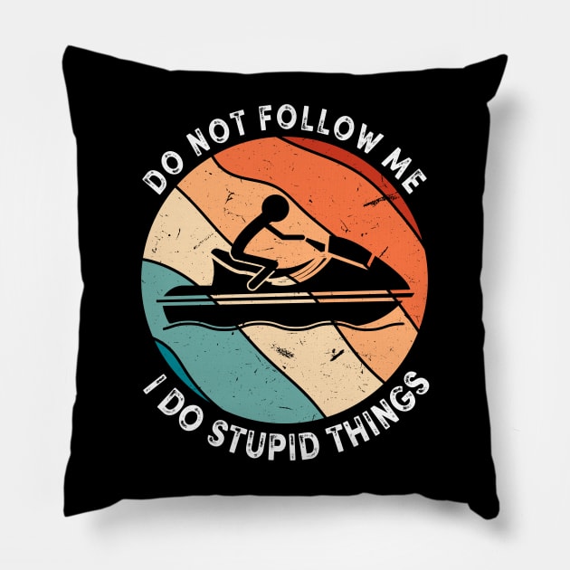 Funny Jet Ski Quote Pillow by Imutobi