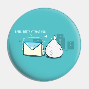 Empty Without You Pin