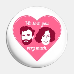 We Love You Very Much! Pin