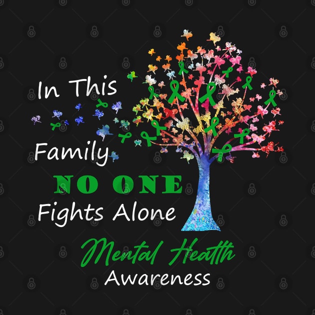 Mental Health  Awareness No One Fights Alone, Tree Ribbon Awareness by DAN LE