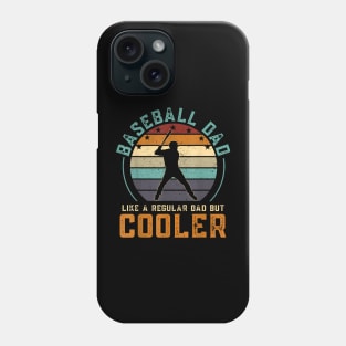 Baseball Dad Like A Regular Dad But Cooler Fathers Day Phone Case