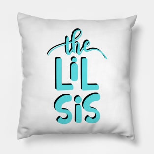 Little Sister "The Lil Sis"! Pillow