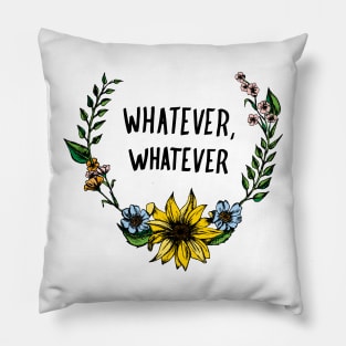 Whatever, Whatever Pillow