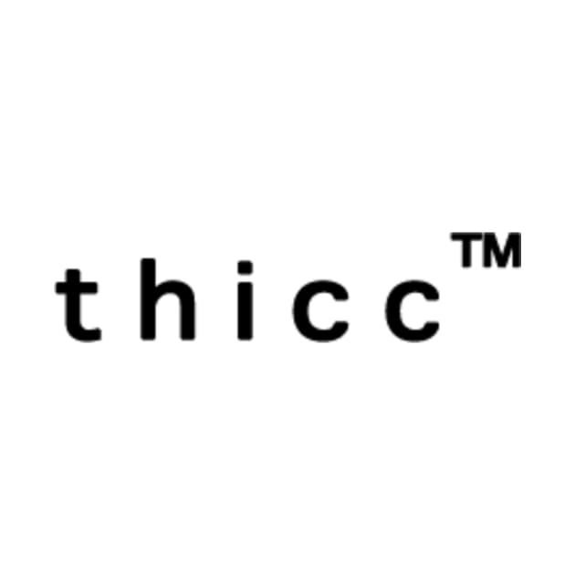 "thicc™" design by annaguggs216