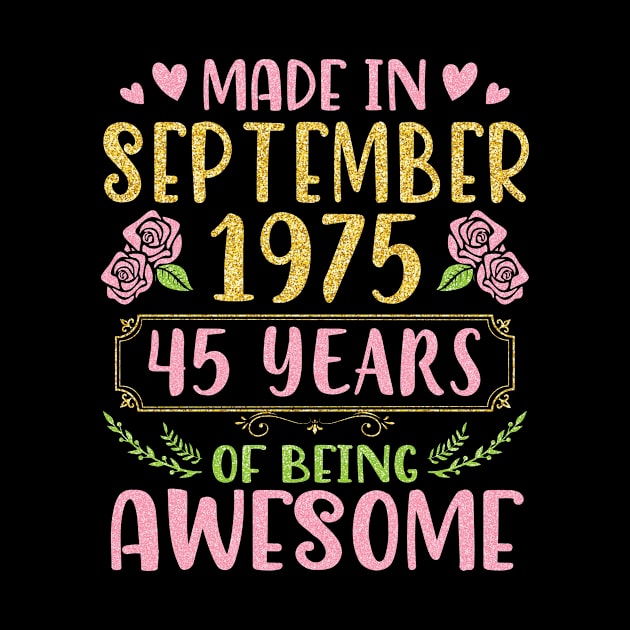 Made In September 1975 Happy Birthday To Me You Mom Sister Daughter 45 Years Of Being Awesome by bakhanh123