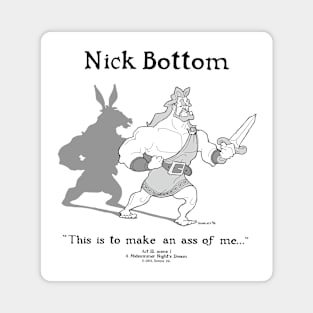 NICK BOTTOM Magnet