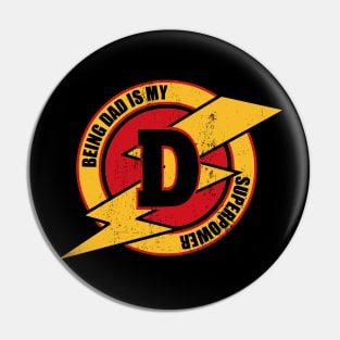 Being Dad Is My Superpower (distressed) - Gift Pin