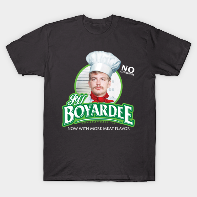 Jeff Boyardee - Serial Killer - T-Shirt