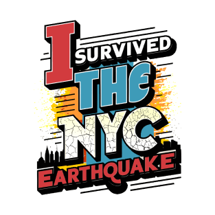 I Survived The Nyc Earthquake T-Shirt