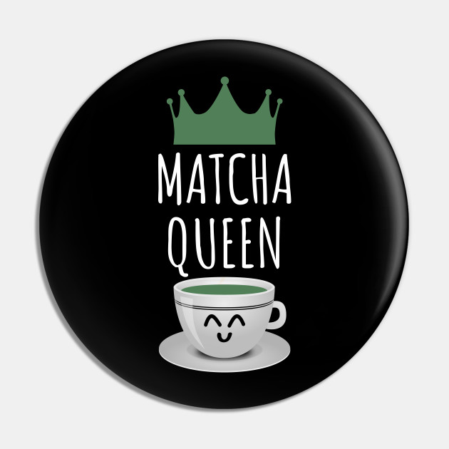 Matcha queen