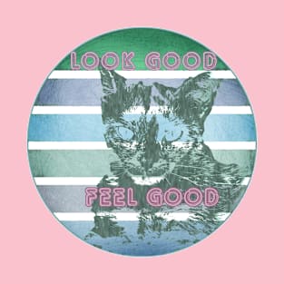 Look good feel good (2) T-Shirt