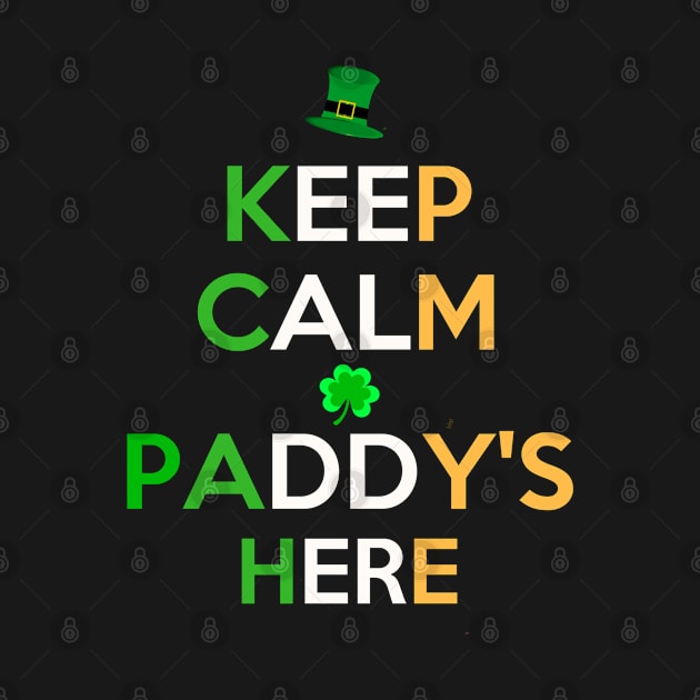 Keep Calm Paddy's Here to Irish - Gift For Paddy by giftideas