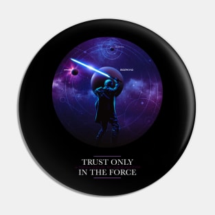 Trust only in the Force Pin