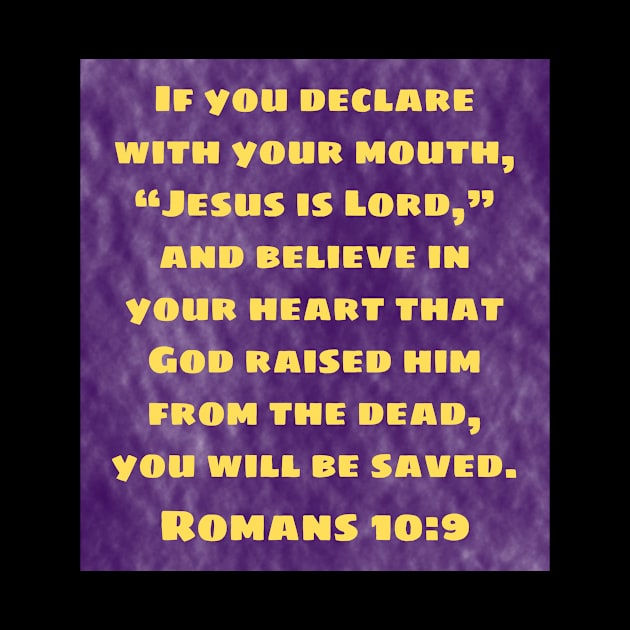 Bible Verse Romans 10:9 by Prayingwarrior