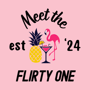 Meet the Flirty One, bachelorette party T-Shirt