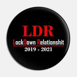 LockDown Relationshit Pin