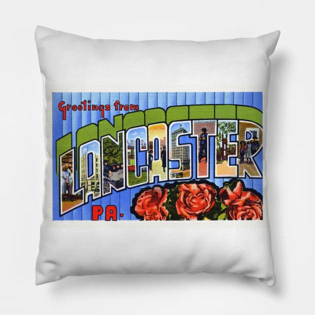 Greetings from Lancaster, PA - Vintage Large Letter Postcard Pillow by Naves
