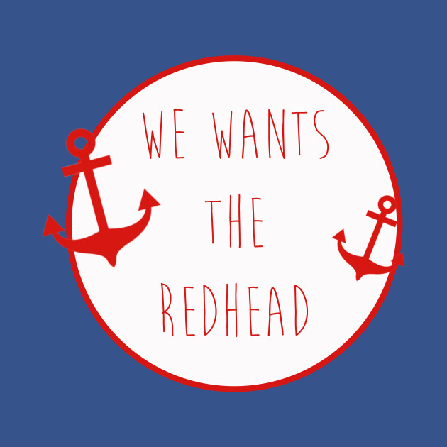 Discover We Wants The Redhead - Disney - T-Shirt