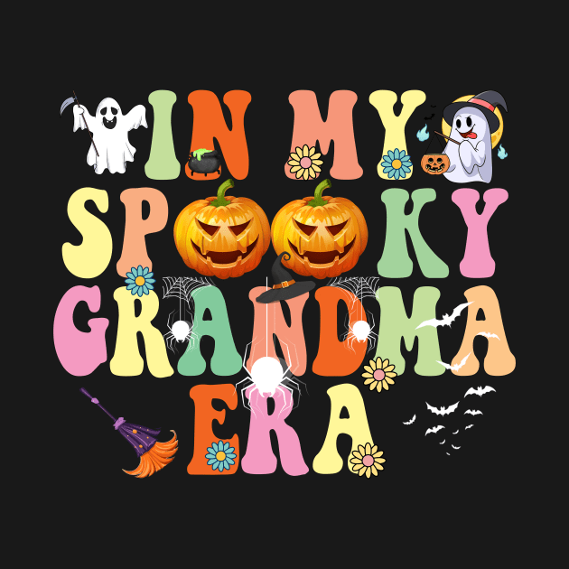 In my Spooky Grandma Era Funny Halloween by Spit in my face PODCAST