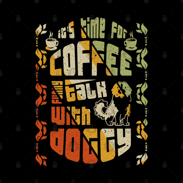 its time for coffee talk with doggy by creative7