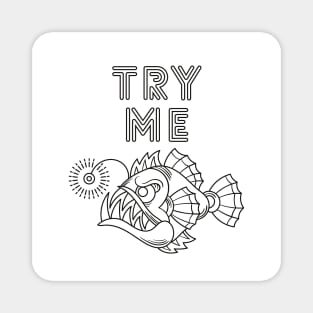 Try me gift t shirt design Magnet