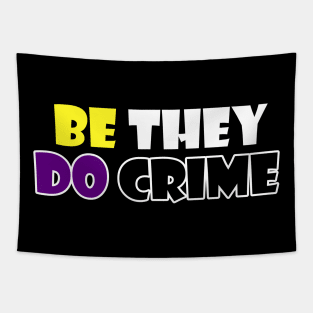 Be They Do Crime Tapestry