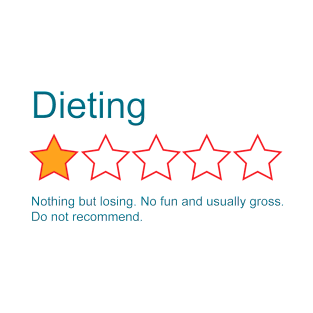 1-Star Rating: Dieting T-Shirt